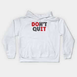 Don't Quit-Do It Kids Hoodie